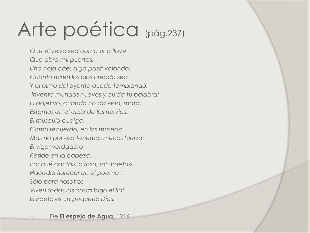Arte poética (pág.237) Que el verso sea como una llave