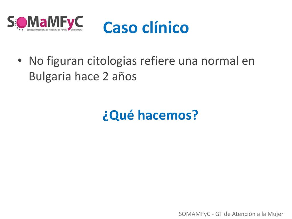 Caso clínico ¿Qué hacemos
