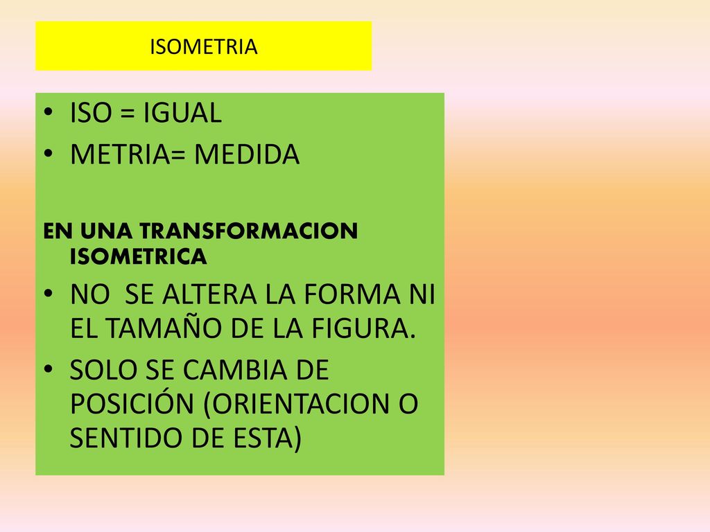 NO SE ALTERA LA FORMA NI EL TAMAÑO DE LA FIGURA.
