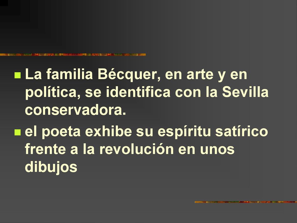 La familia Bécquer, en arte y en política, se identifica con la Sevilla conservadora.