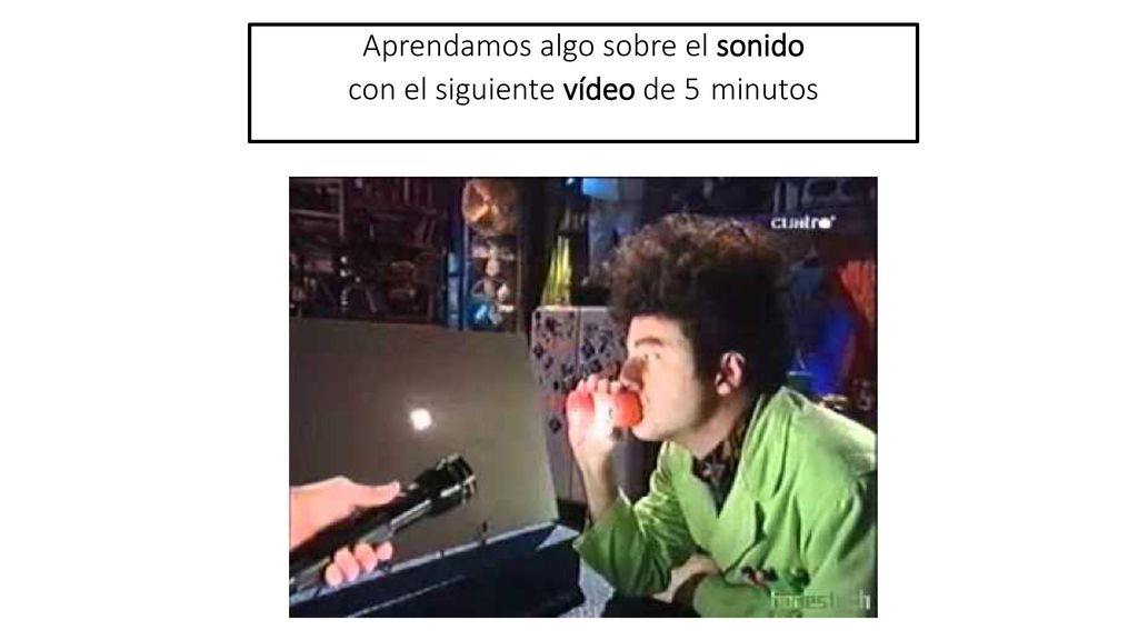 Aprendamos algo sobre el sonido con el siguiente vídeo de 5 minutos