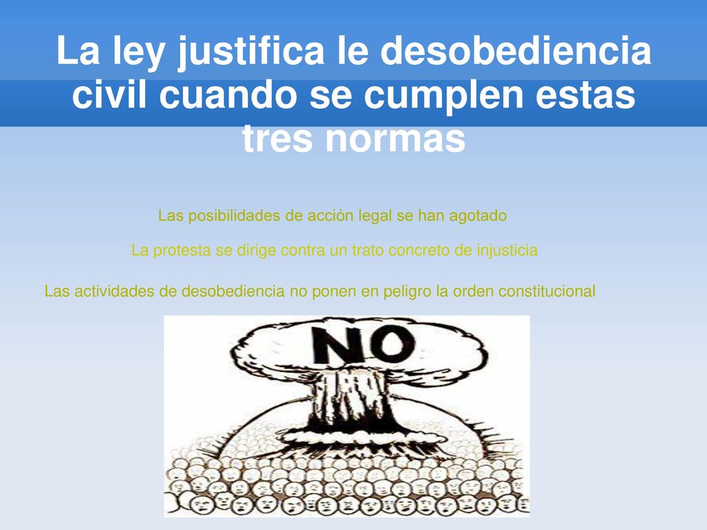 La ley justifica le desobediencia civil cuando se cumplen estas tres normas
