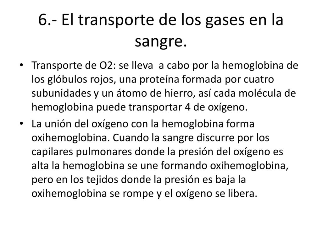 6.- El transporte de los gases en la sangre.