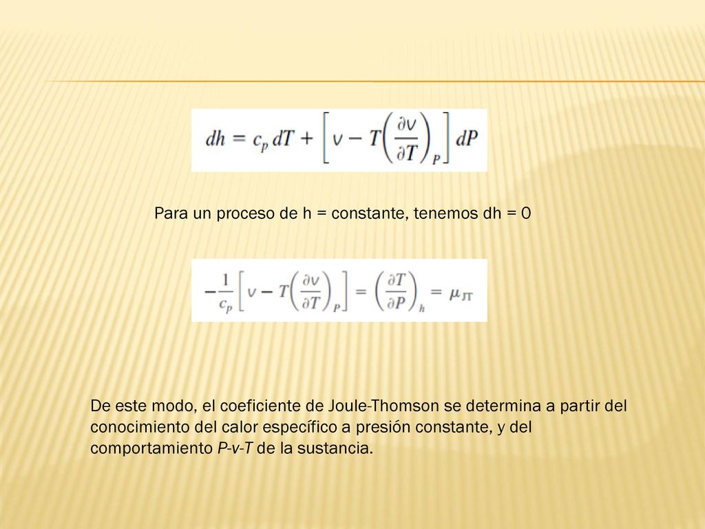 Para un proceso de h = constante, tenemos dh = 0