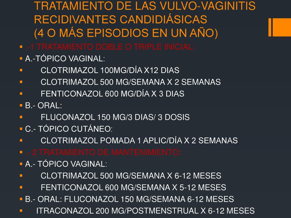 TRATAMIENTO DE LAS VULVO-VAGINITIS RECIDIVANTES CANDIDIÁSICAS (4 O MÁS EPISODIOS EN UN AÑO)