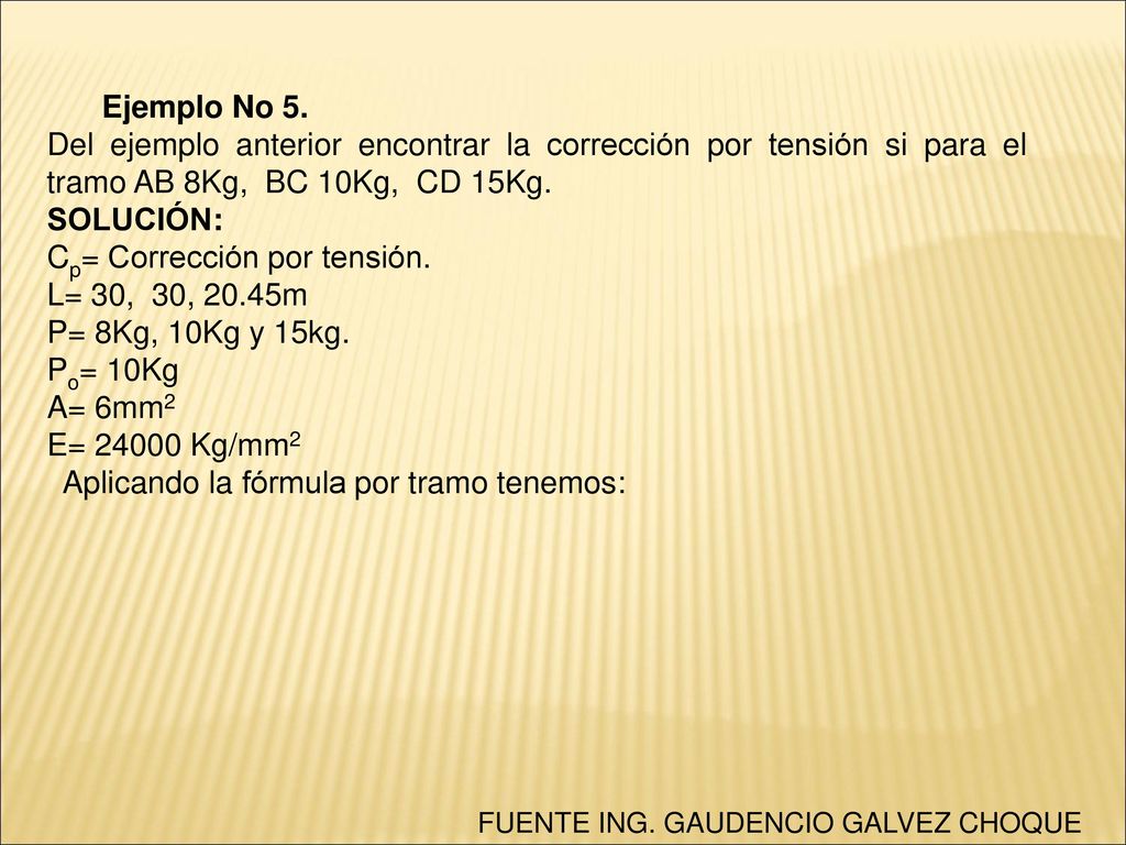 Cp= Corrección por tensión. L= 30, 30, 20.45m P= 8Kg, 10Kg y 15kg.