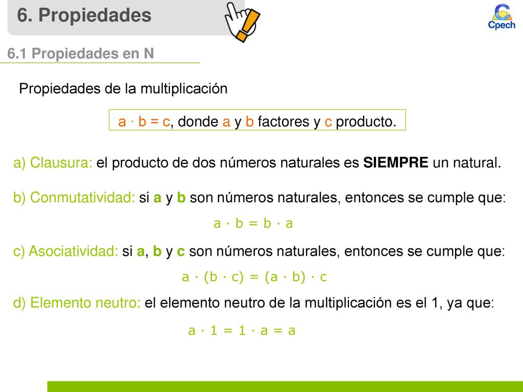 a ∙ b = c, donde a y b factores y c producto.
