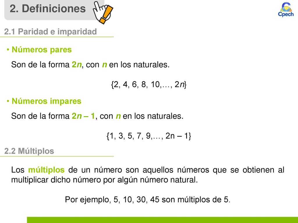 Por ejemplo, 5, 10, 30, 45 son múltiplos de 5.