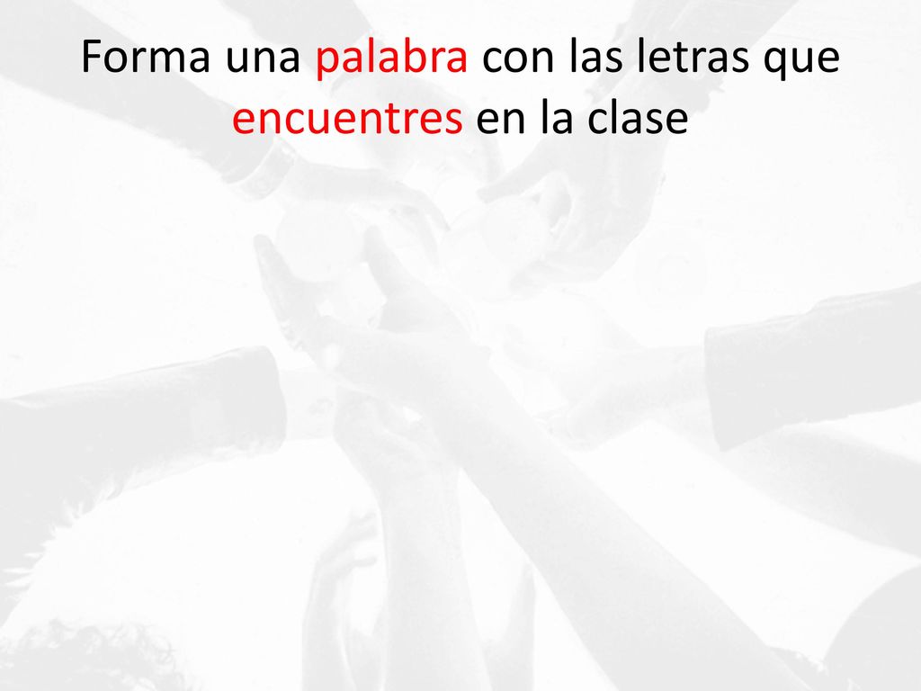 Forma una palabra con las letras que encuentres en la clase