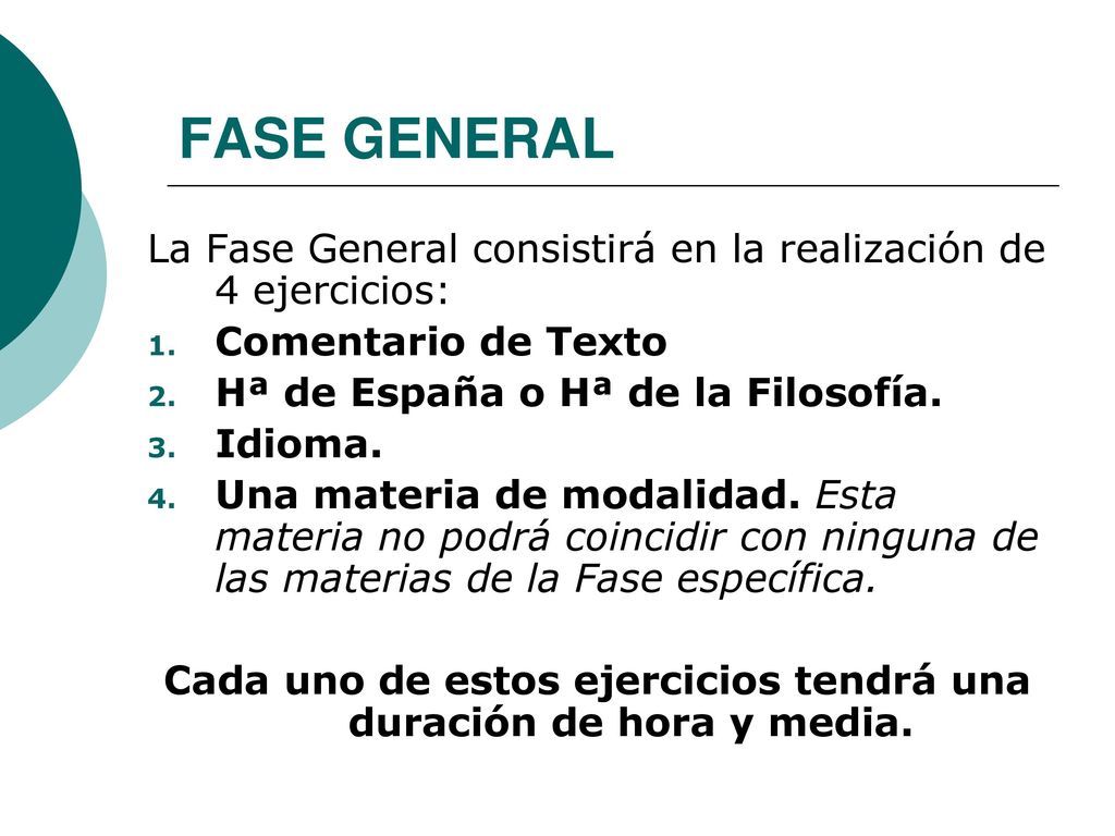 Cada uno de estos ejercicios tendrá una duración de hora y media.