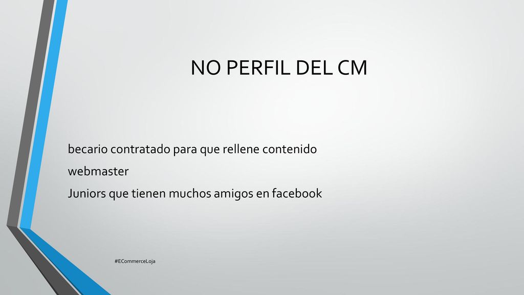 NO PERFIL DEL CM becario contratado para que rellene contenido webmaster Juniors que tienen muchos amigos en facebook