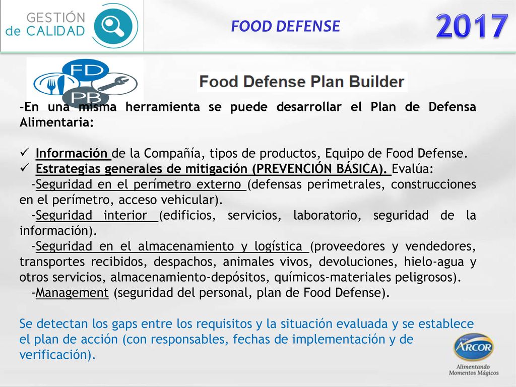 2017 FOOD DEFENSE. -En una misma herramienta se puede desarrollar el Plan de Defensa Alimentaria: