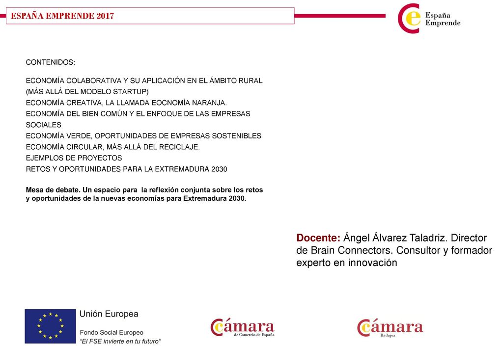 ESPAÑA EMPRENDE 2017 CONTENIDOS: ECONOMÍA COLABORATIVA Y SU APLICACIÓN EN EL ÁMBITO RURAL (MÁS ALLÁ DEL MODELO STARTUP)