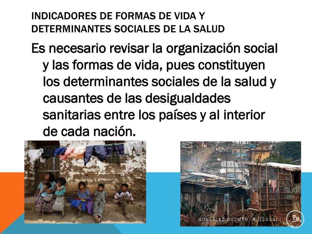 Indicadores de formas de vida y determinantes sociales de la salud