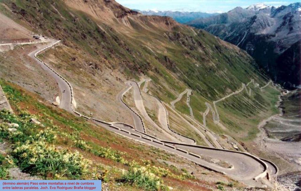 (término alemán) Paso entre montañas a nivel de cumbres entre laderas paralelas. Joch. Eva Rodriguez Braña-blogger