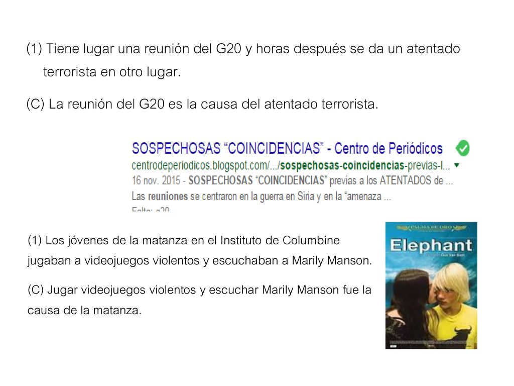 (C) La reunión del G20 es la causa del atentado terrorista.