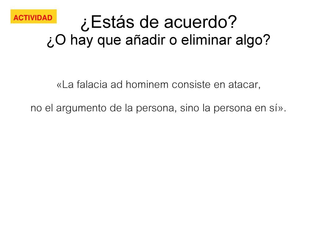 ¿Estás de acuerdo ¿O hay que añadir o eliminar algo