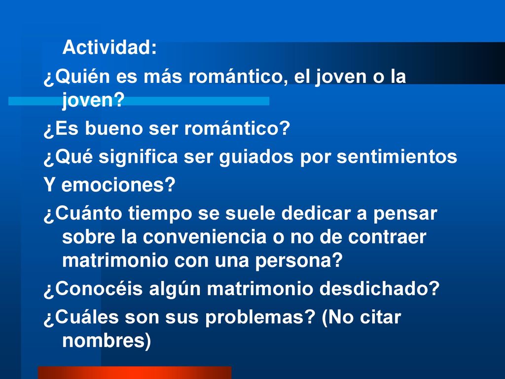 Actividad: ¿Quién es más romántico, el joven o la joven