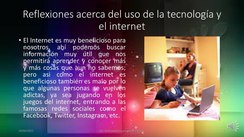 Reflexiones acerca del uso de la tecnología y el internet