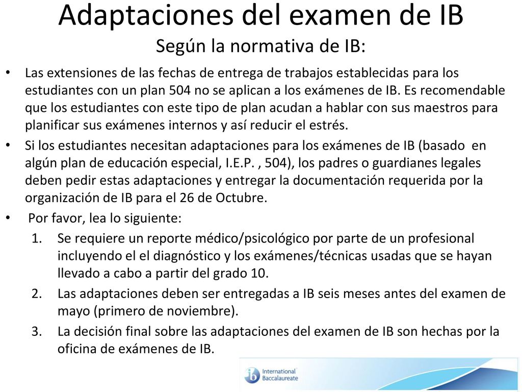 Adaptaciones del examen de IB Según la normativa de IB: