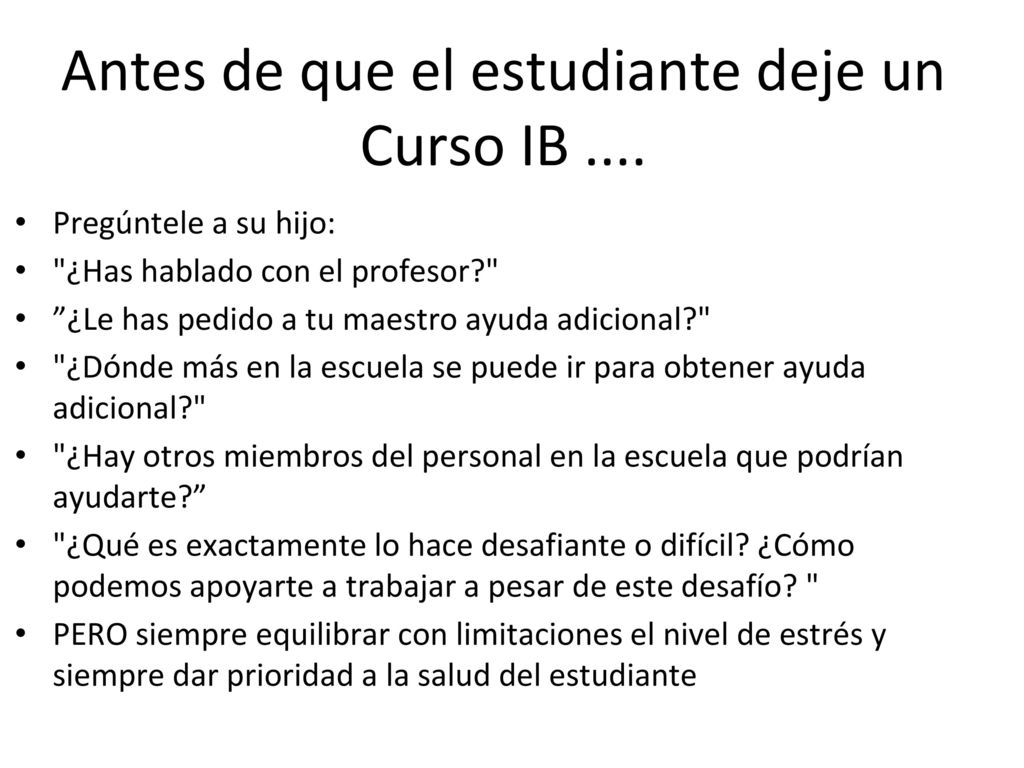 Antes de que el estudiante deje un Curso IB ....