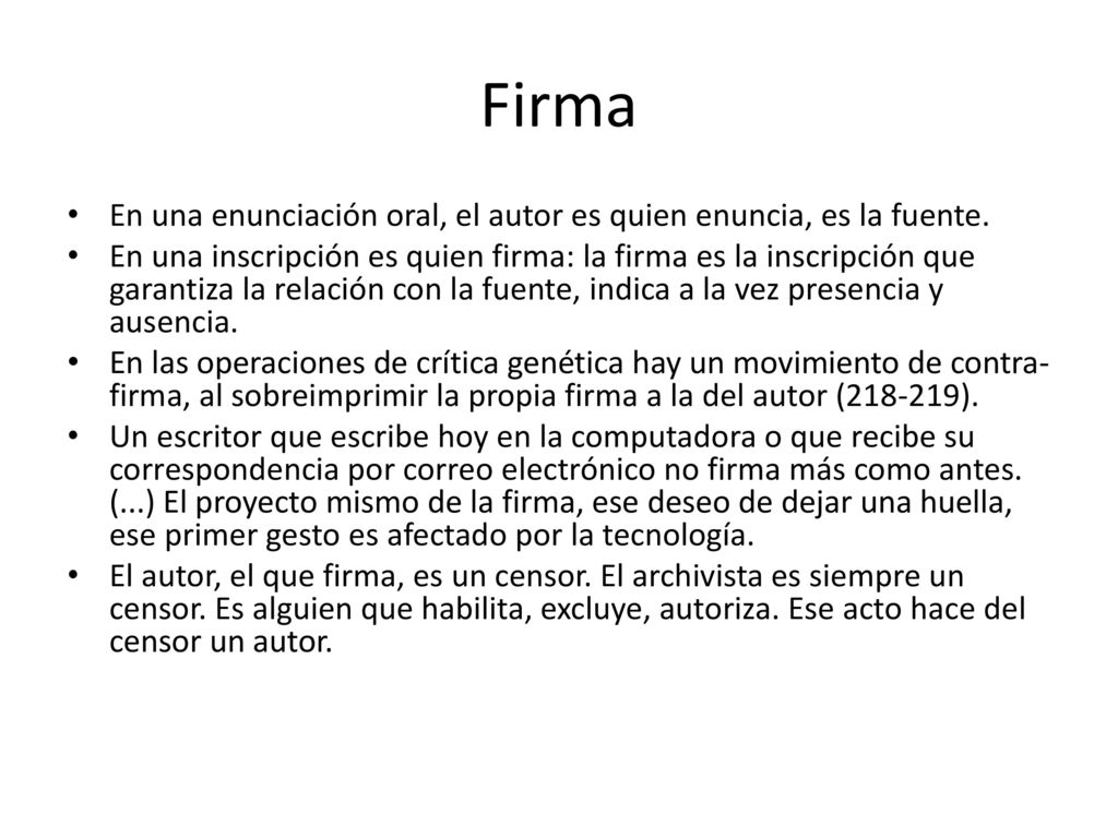 Firma En una enunciación oral, el autor es quien enuncia, es la fuente.
