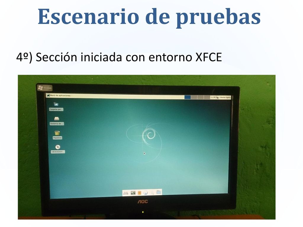 Escenario de pruebas 4º) Sección iniciada con entorno XFCE