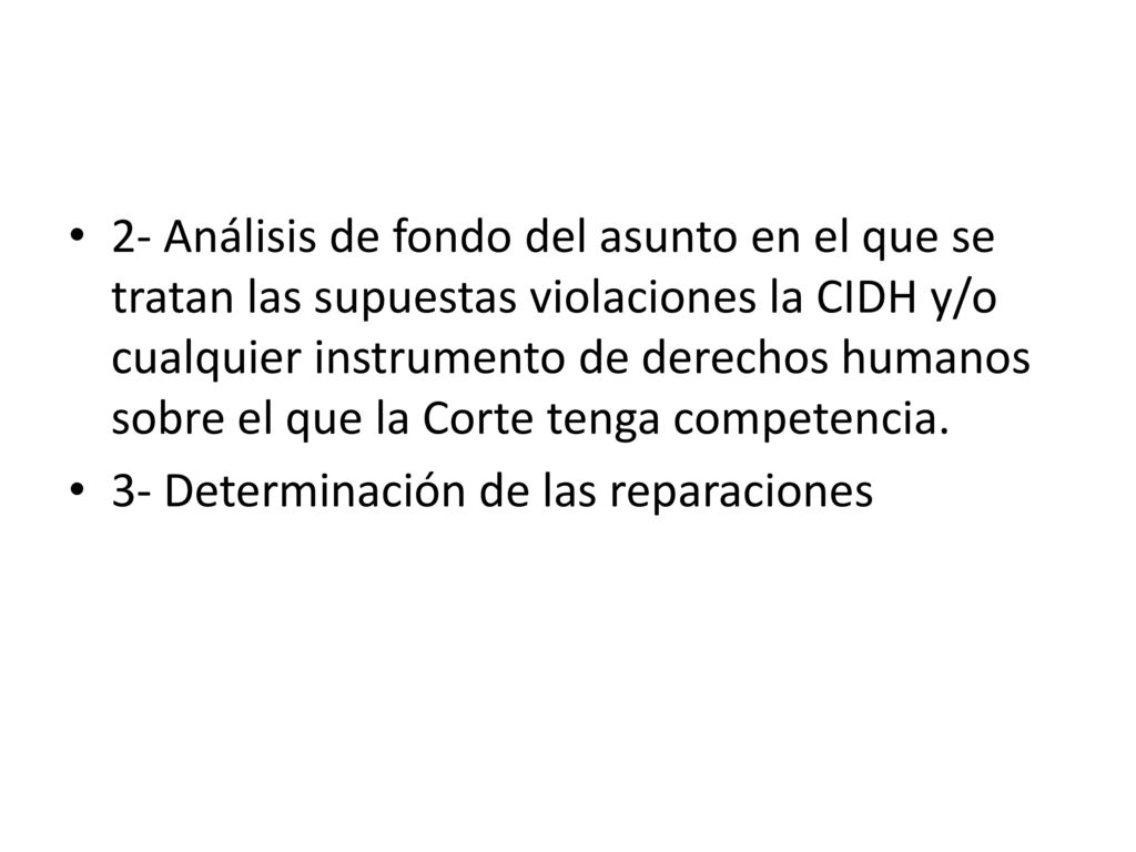 2- Análisis de fondo del asunto en el que se tratan las supuestas violaciones la CIDH y/o cualquier instrumento de derechos humanos sobre el que la Corte tenga competencia.