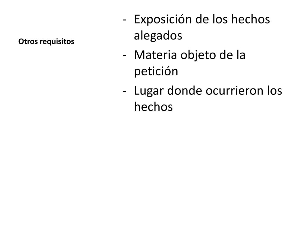 Exposición de los hechos alegados Materia objeto de la petición