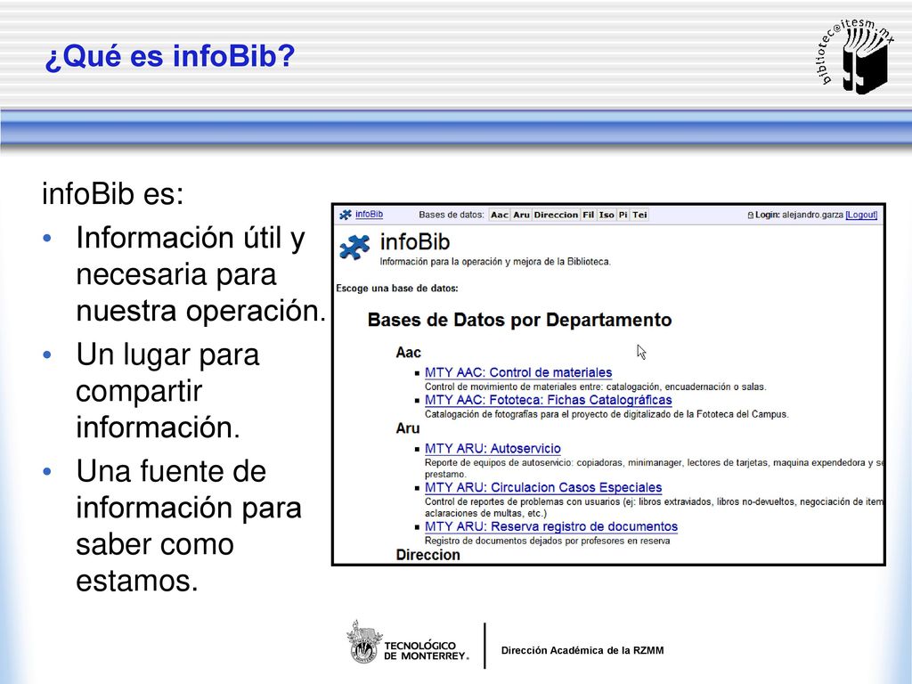 ¿Qué es infoBib infoBib es: Información útil y necesaria para nuestra operación. Un lugar para compartir información.