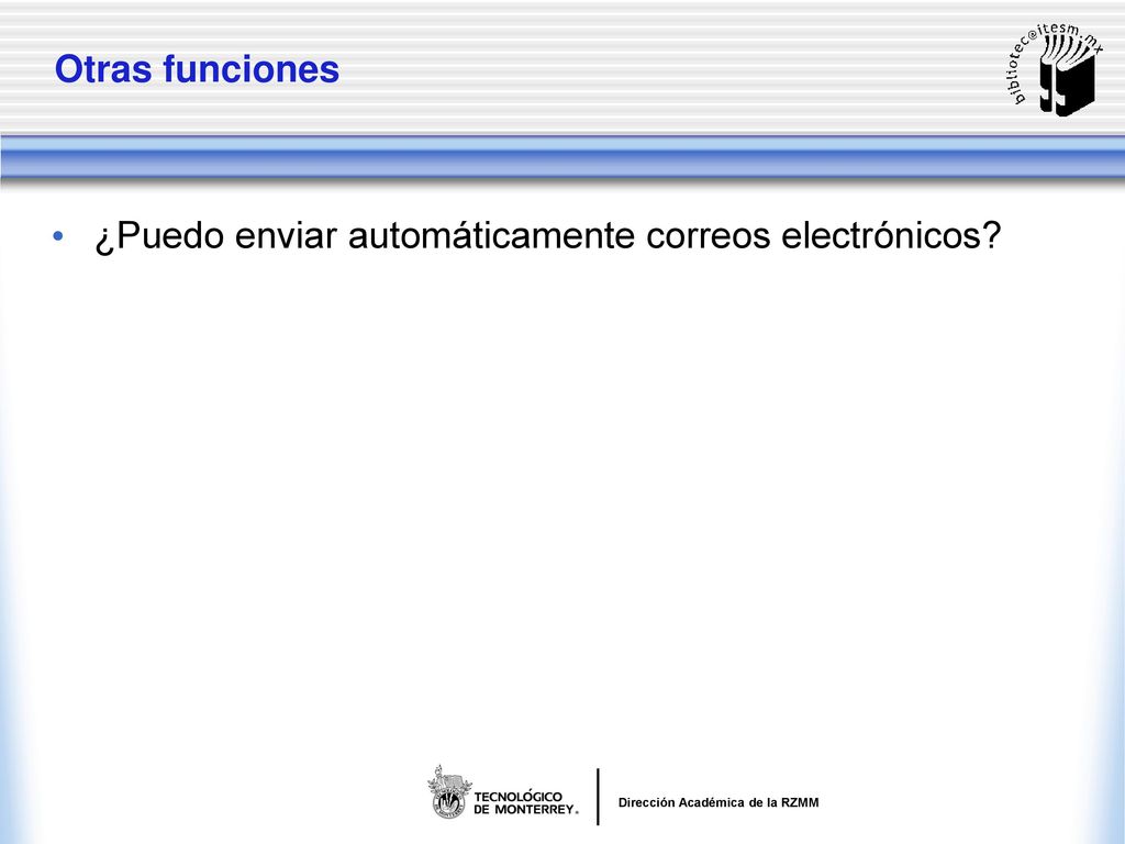 Otras funciones ¿Puedo enviar automáticamente correos electrónicos