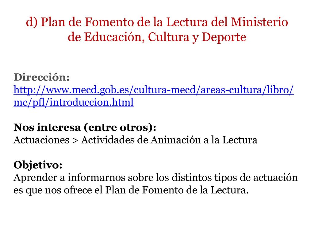 d) Plan de Fomento de la Lectura del Ministerio de Educación, Cultura y Deporte