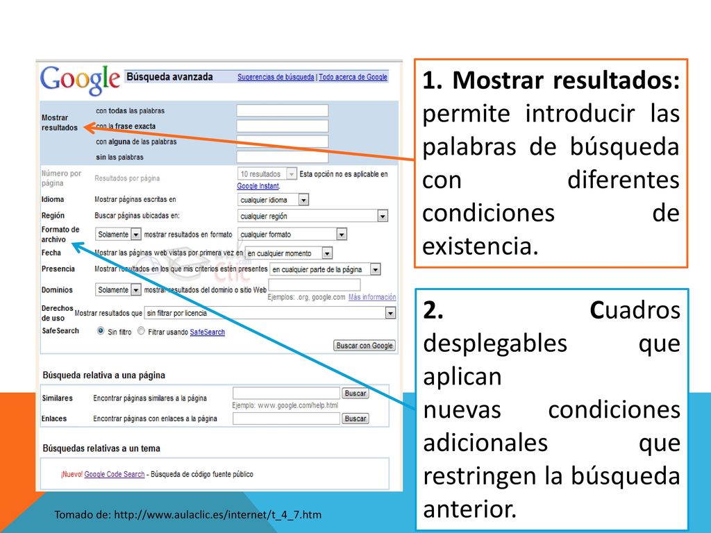 1. Mostrar resultados: permite introducir las palabras de búsqueda con diferentes condiciones de existencia.
