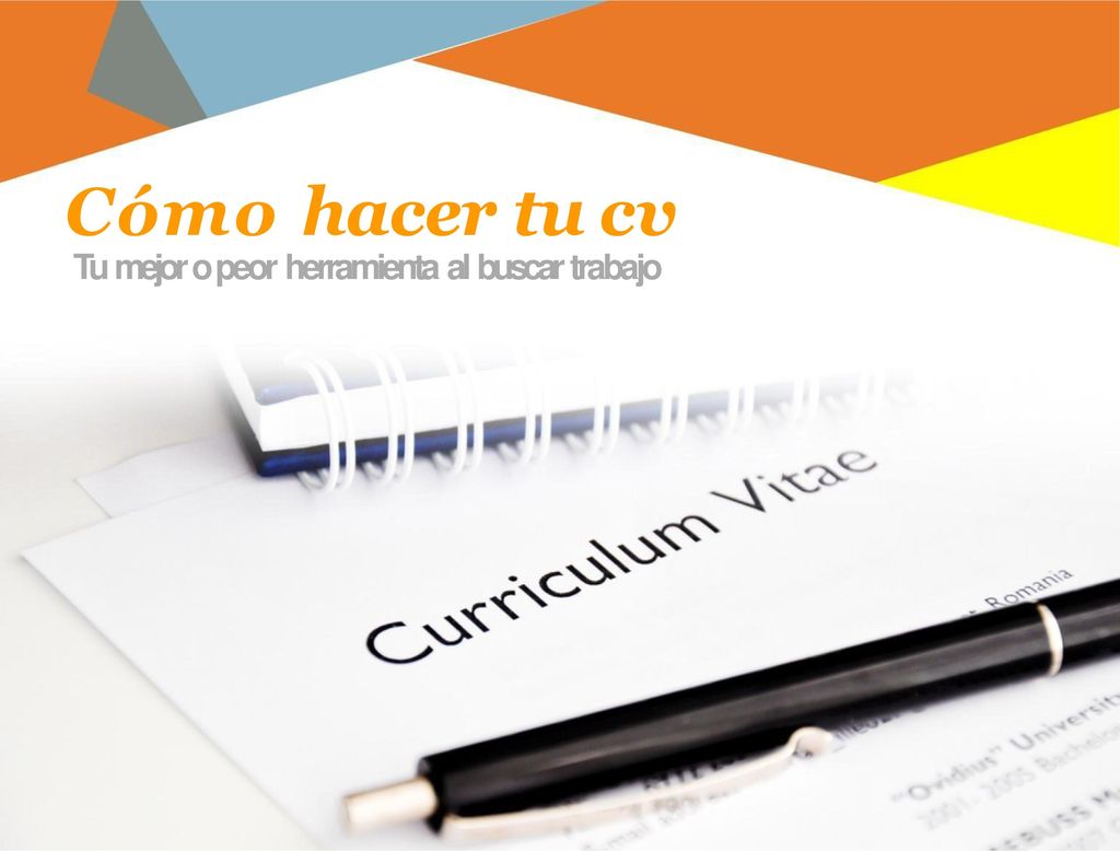 Cómo hacer tu cv Tu mejor o peor herramienta al buscar trabajo