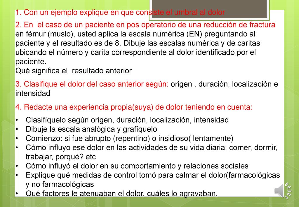 1. Con un ejemplo explique en que consiste el umbral al dolor