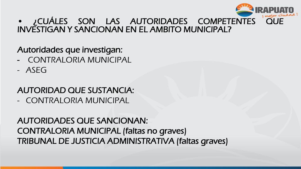 • ¿CUÁLES SON LAS AUTORIDADES COMPETENTES QUE INVESTIGAN Y SANCIONAN EN EL AMBITO MUNICIPAL