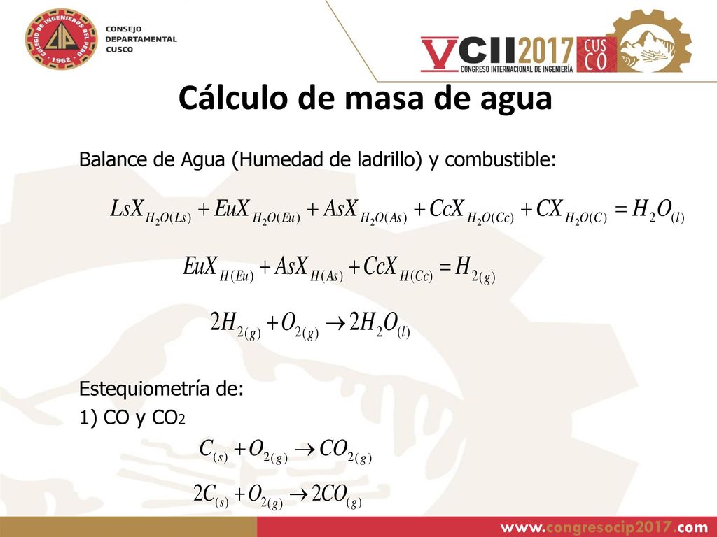 Cálculo de masa de agua Balance de Agua (Humedad de ladrillo) y combustible: Estequiometría de: 1) CO y CO2.
