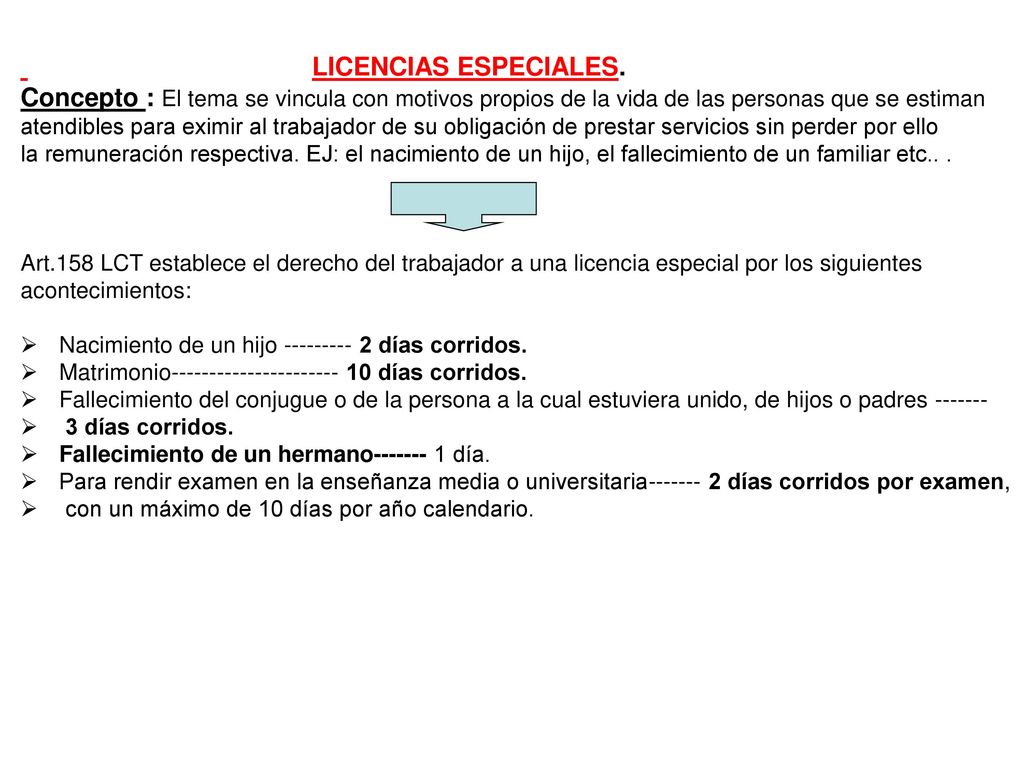LICENCIAS ESPECIALES. Concepto : El tema se vincula con motivos propios de la vida de las personas que se estiman.