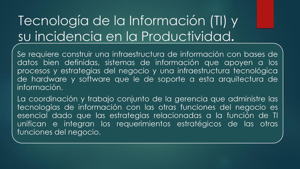 Tecnología de la Información (TI) y su incidencia en la Productividad.