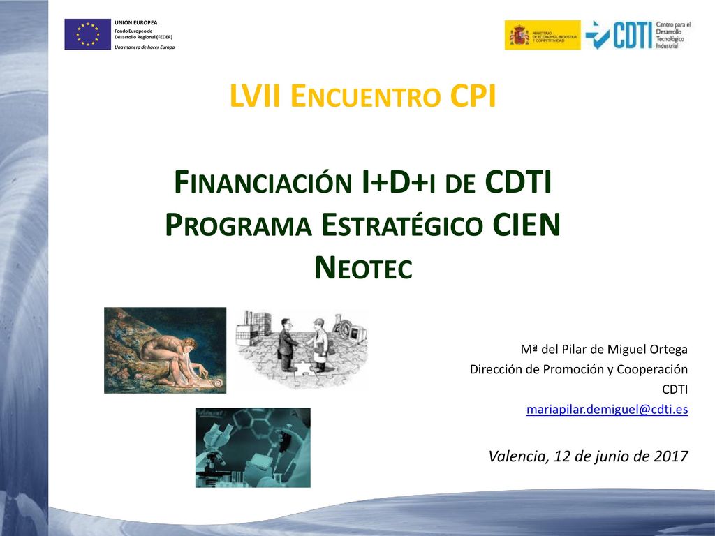 LVII Encuentro CPI Financiación I+D+i de CDTI Programa Estratégico CIEN Neotec