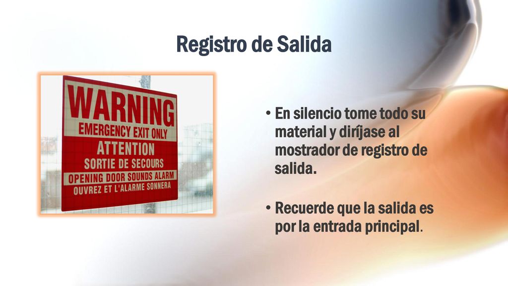 Registro de Salida En silencio tome todo su material y diríjase al mostrador de registro de salida.