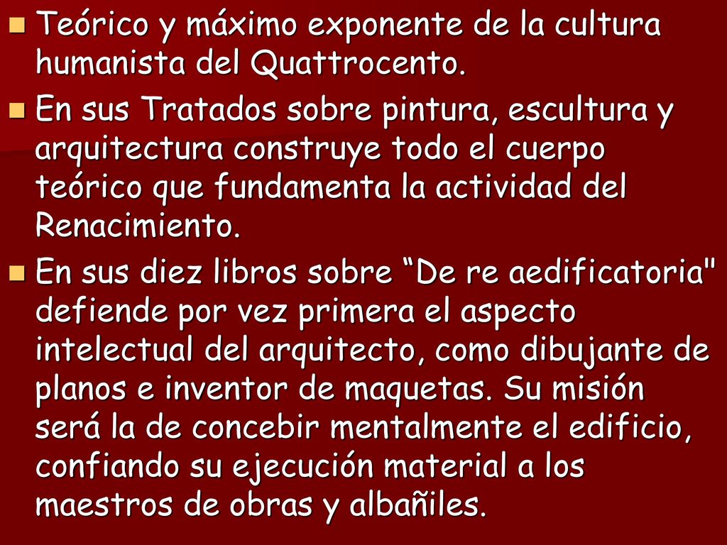 Teórico y máximo exponente de la cultura humanista del Quattrocento.