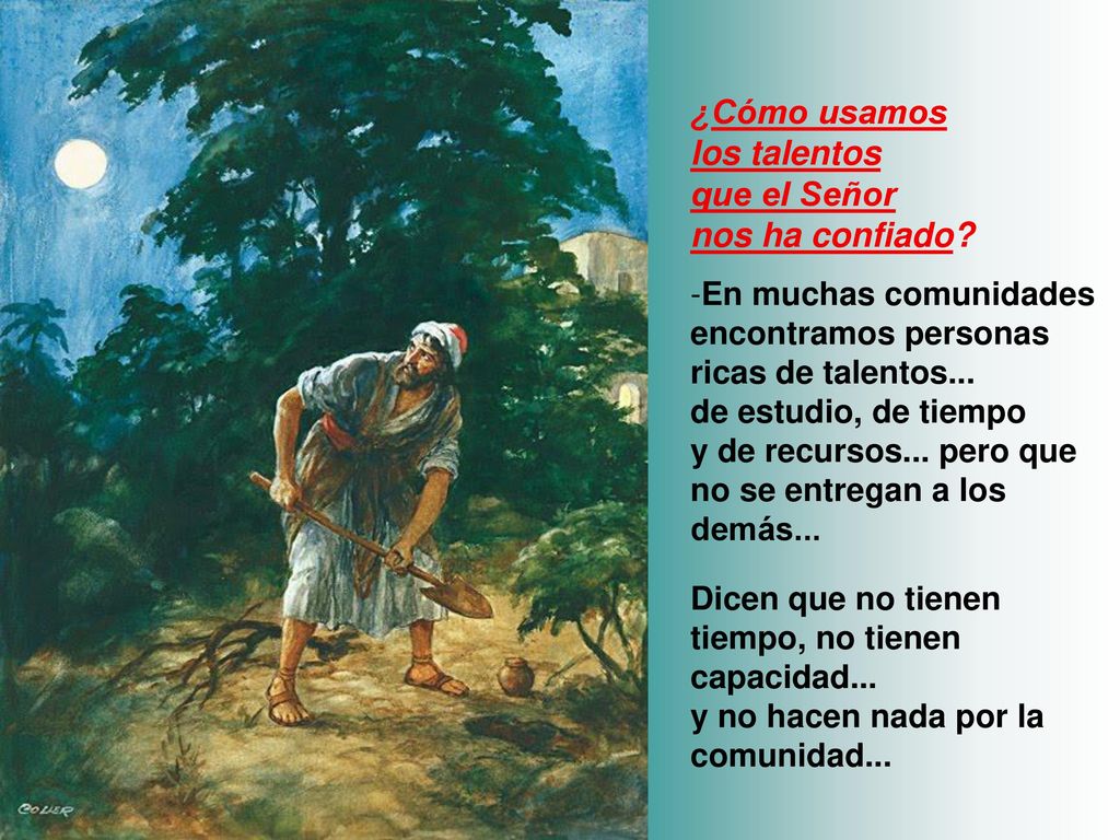 ¿Cómo usamos los talentos que el Señor nos ha confiado