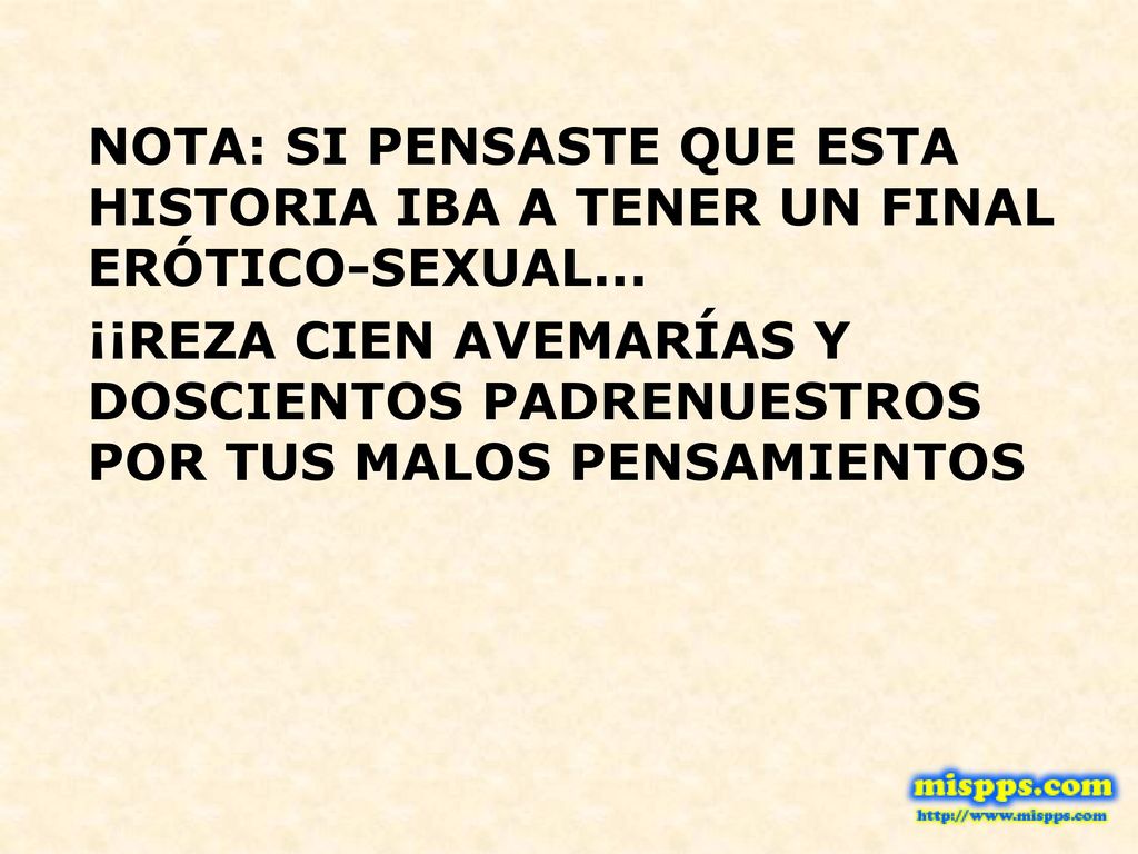NOTA: SI PENSASTE QUE ESTA HISTORIA IBA A TENER UN FINAL ERÓTICO-SEXUAL...