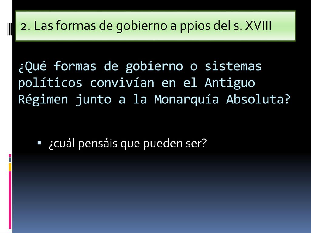 2. Las formas de gobierno a ppios del s. XVIII