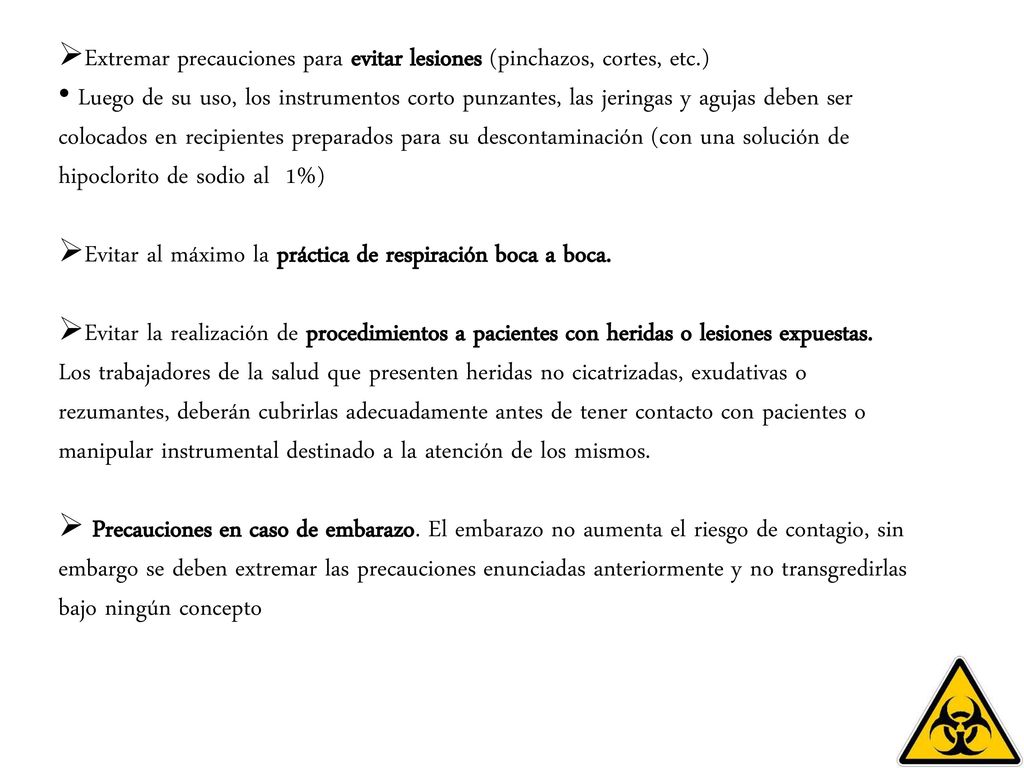 Extremar precauciones para evitar lesiones (pinchazos, cortes, etc.)