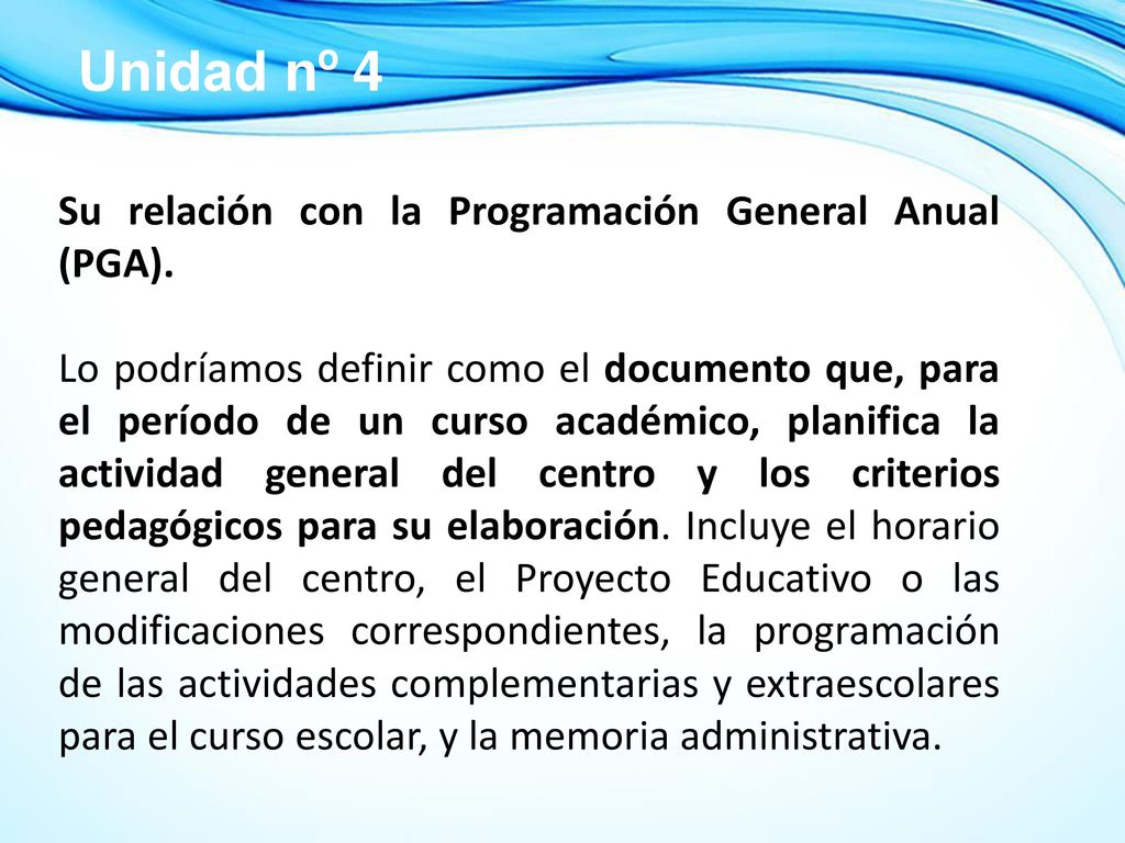 Unidad nº 4 Su relación con la Programación General Anual (PGA).