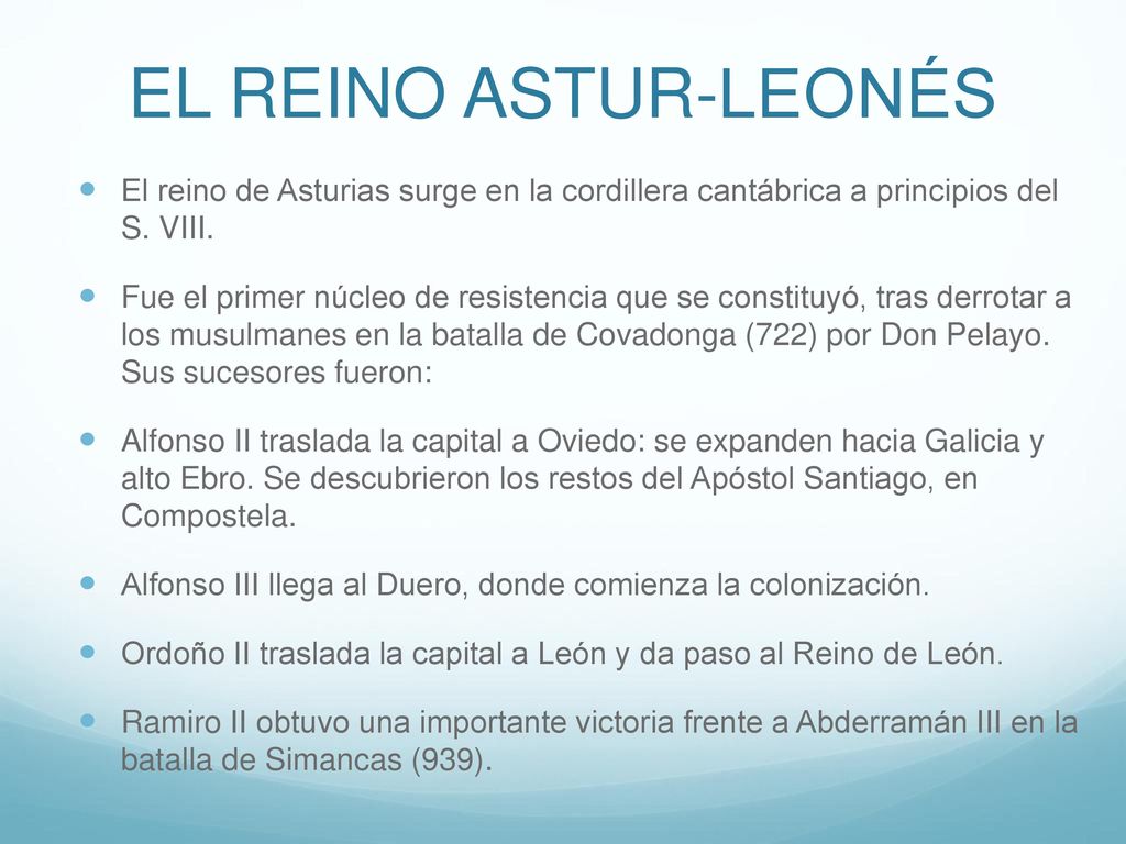 EL REINO ASTUR-LEONÉS El reino de Asturias surge en la cordillera cantábrica a principios del S. VIII.