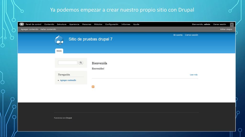 Ya podemos empezar a crear nuestro propio sitio con Drupal