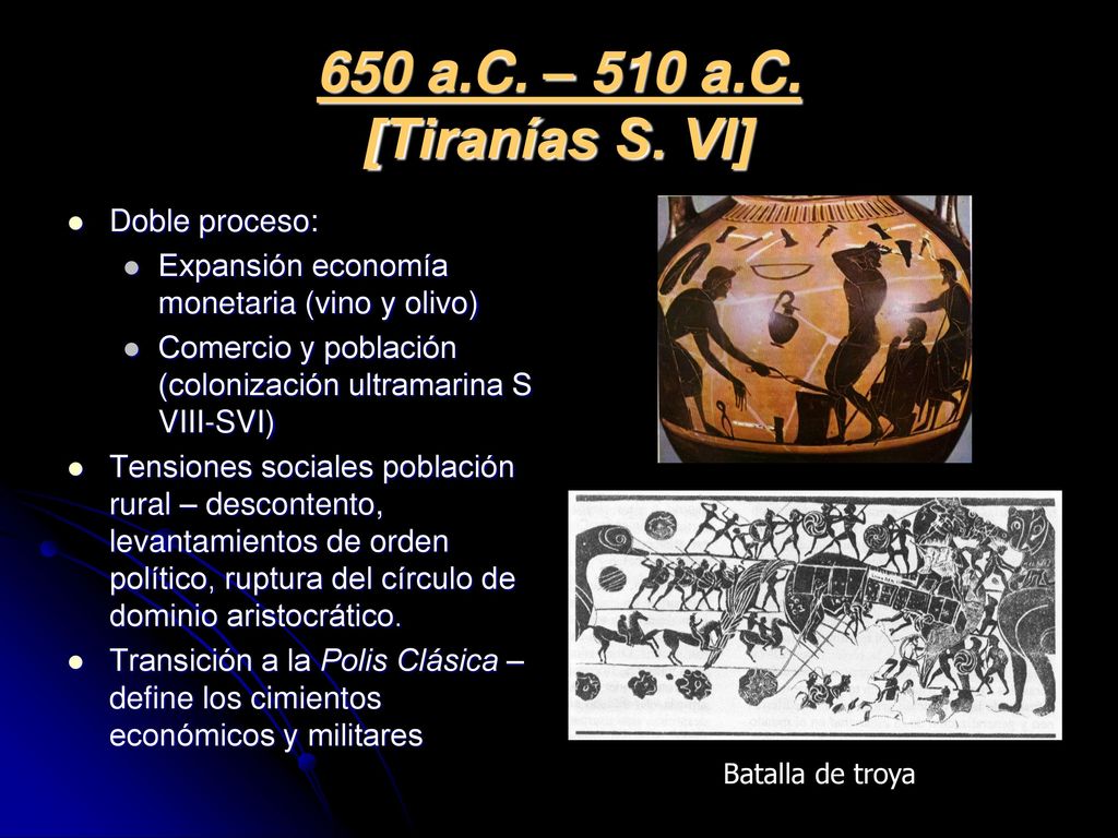 650 a.C. – 510 a.C. [Tiranías S. VI] Doble proceso: